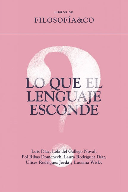 LO QUE EL LENGUAJE ESCONDE - AA.VV. - Tapa blanda