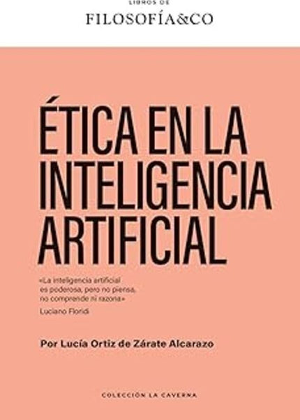 ETICA EN LA INTELIGENCIA ARTIFICIAL - Lucía Órtiz de Garate - Tapa blanda