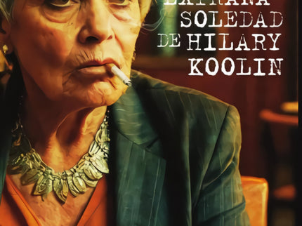 La Extraña Soledad De Hilary Koolin