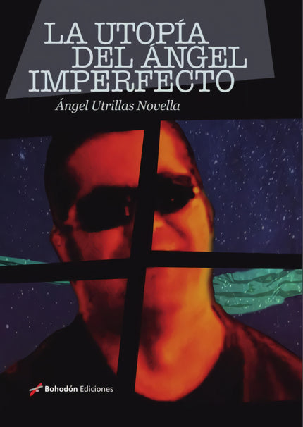 La Utopía Del ángel Imperfecto