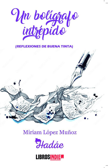 UN BOLÍGRAFO INTRÉPIDO - Miriam López Muñoz