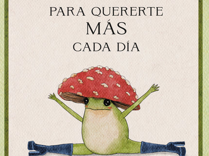Guía De La Ranita Para Quererte Más Cada Día