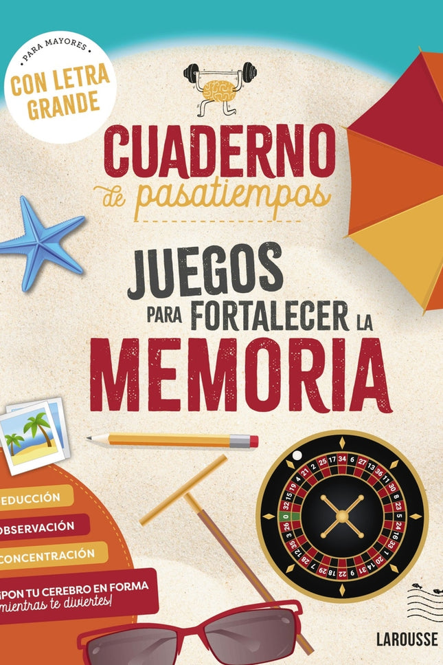 Cuaderno De Pasatiempos Para Mayores. Juegos Para Fortalecer La Memoria