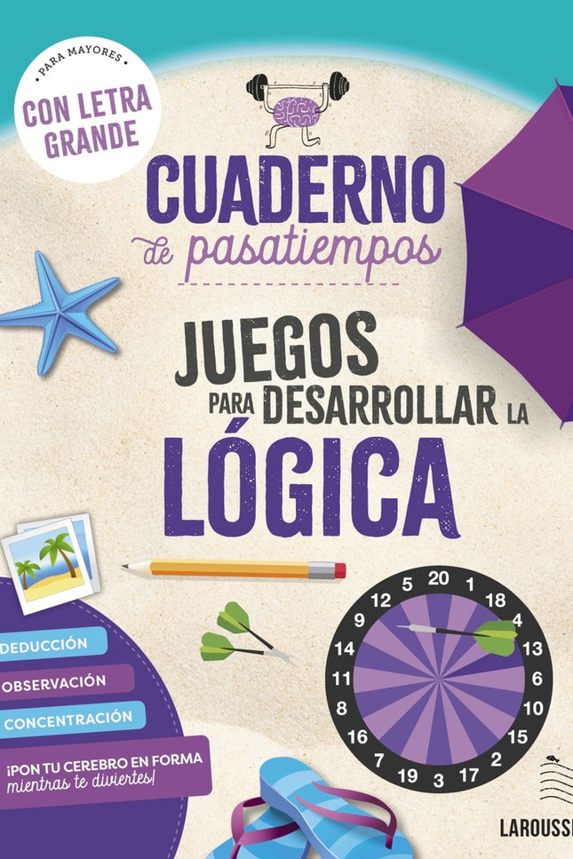 Cuaderno De Pasatiempos Para Mayores. Juegos Para Desarrollar La Lógica.