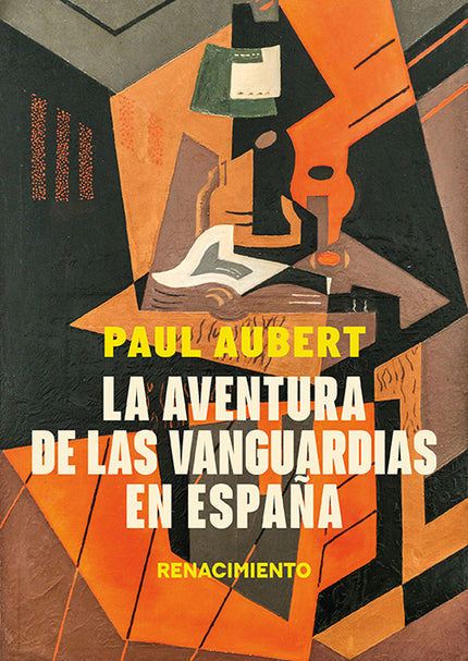 AVENTURA DE LAS VANGUARDIAS EN ESPAÑA,LA - Paul Aubert - RUSTICA