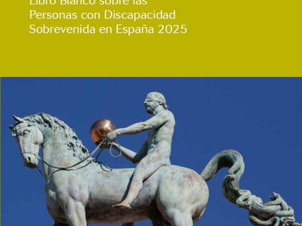 Libro Blanco Sobre Las Personas Con Discapacidad Sobrevenida En España 2025