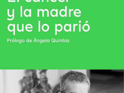 El Cáncer Y La Madre Que Lo Parió