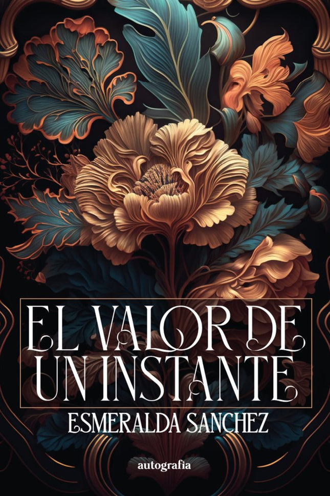 El Valor de un Instante - Esmeralda Sánchez
