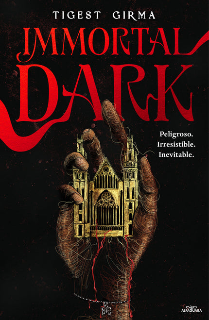 Immortal Dark. Peligroso. Irresistible. Inevitable
