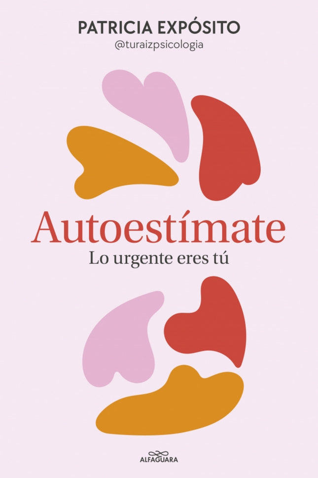 Autoestímate: Lo Urgente Eres Tú