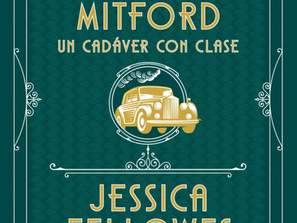 Un Cadáver Con Clase (los Crímenes De Mitford 2)