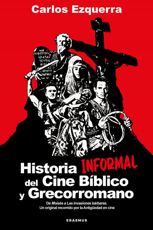 Historia Informal Del Cine Bíblico Y Grecorromano