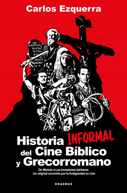 Historia Informal Del Cine Bíblico Y Grecorromano