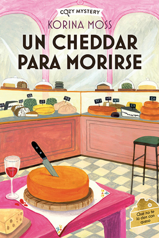 Un Cheedar Para Morirse (cozy Mystery)