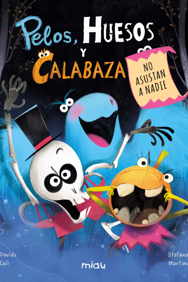 Pelos, Huesos Y Calabaza No Asustan A Nadie