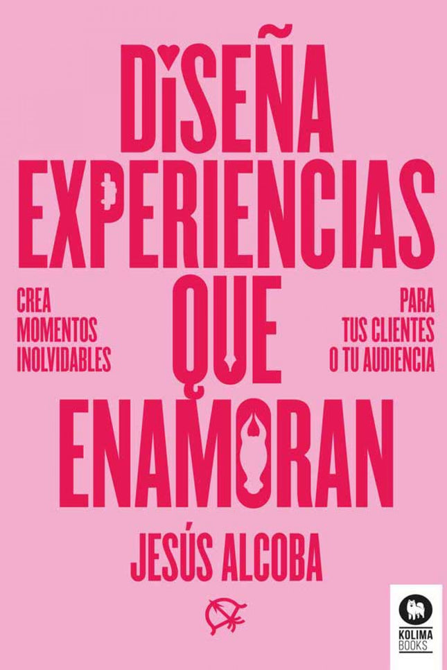 Diseña Experiencias Que Enamoran