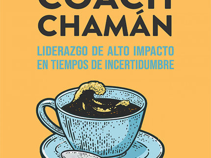 Líder, Coach, Chamán