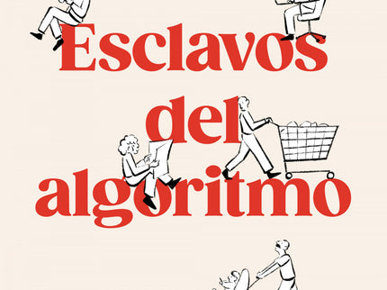 Esclavos Del Algoritmo