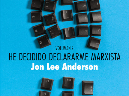 He Decidido Declararme Marxista (volumen 2)