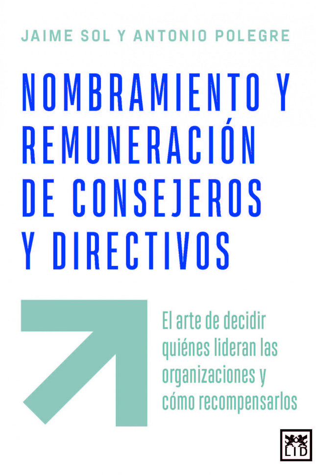 Nombramiento Y Remuneración De Consejeros Y Directivos