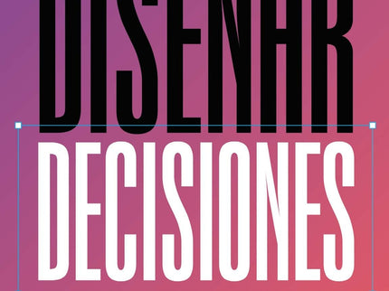 Diseñar Decisiones