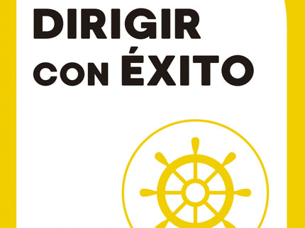 Dirigir Con éxito. Soft Skills