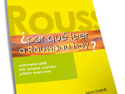 ¿por Qué Leer A Rousseau Hoy?