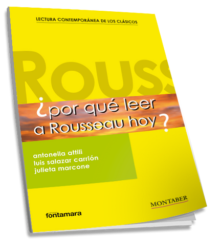 ¿por Qué Leer A Rousseau Hoy?