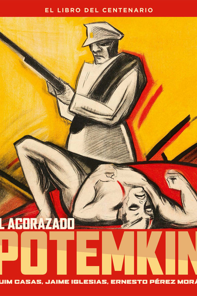El Acorazado Potemkin. El Libro Del Centenario
