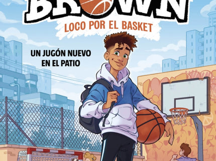 Enzo Brown: Loco Por El Basket 1 - Un Jugón Nuevo En El Patio