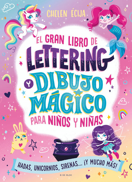 El Gran Libro De Lettering Y Dibujo Mágico Para Niños Y Niñas