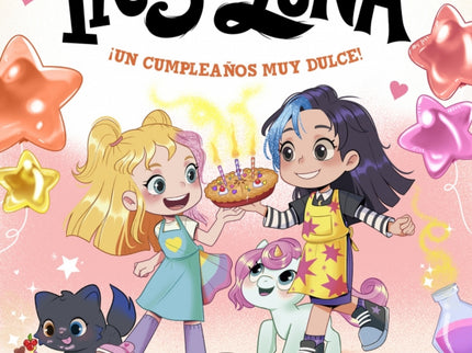 Iris Y Luna: Cuidadoras De Cachorritos Mágicos 3 - ¡un Cumpleaños Muy Dulce!