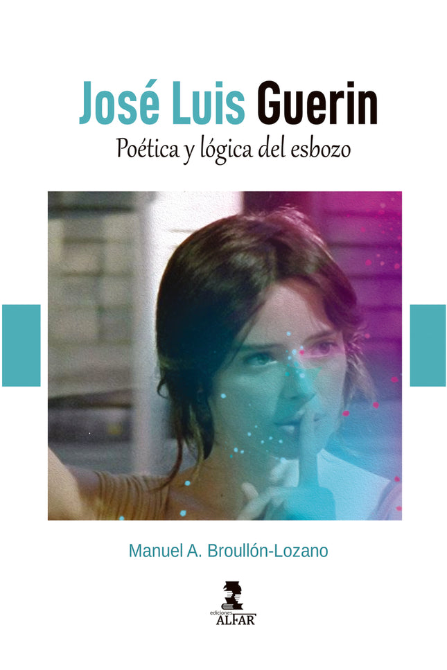 José Luis Guerín - Poética Y Lógica Del Esbozo