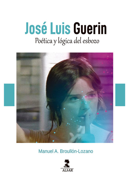José Luis Guerín - Poética Y Lógica Del Esbozo