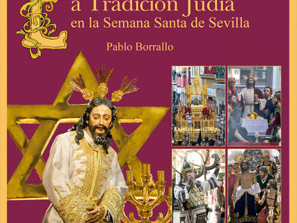 La Tradición Judía En La Semana Santa De Sevilla