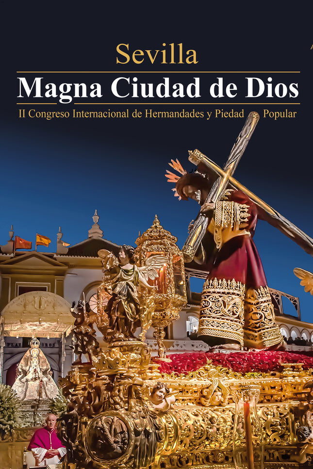 Sevilla, Magna Ciudad De Dios