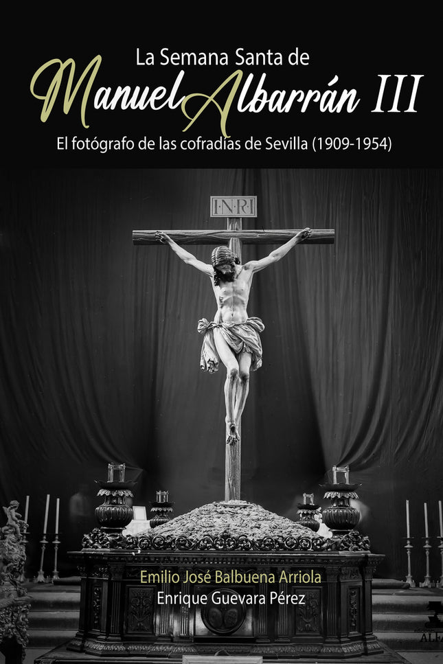 La Semana Santa De Manuel Albarrán Iii