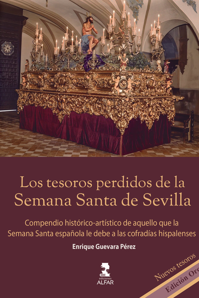 LOS TESOROS PERDIDOS DE LA SEMANA SANTA DE SEVILLA. EDICION - Enrique Guevara Pérez - Tapa blanda