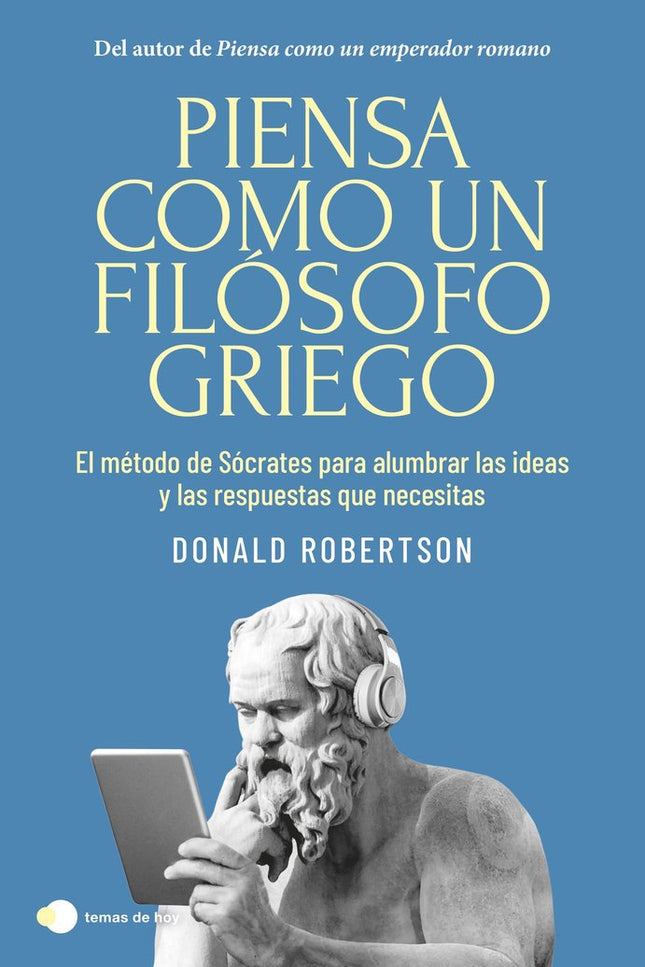 PIENSA COMO UN FILOSOFO GRIEGO - Donald Robertson - Tapa blanda