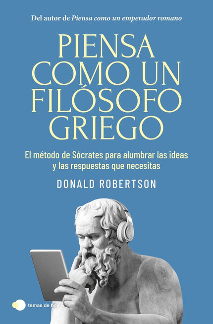 PIENSA COMO UN FILOSOFO GRIEGO - Donald Robertson - Tapa blanda