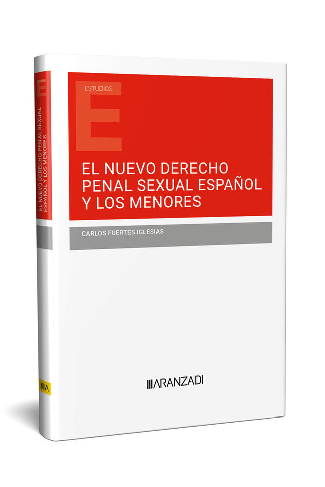 EL NUEVO DERECHO PENAL SEXUAL ESPAÑOL Y LOS MENORES - Carlos Fuertes Iglesias - Tapa blanda