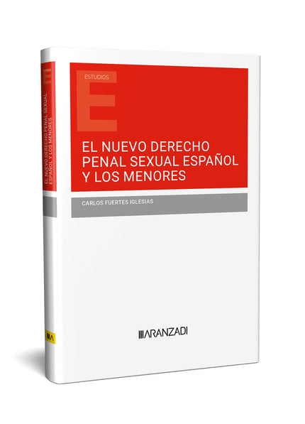 EL NUEVO DERECHO PENAL SEXUAL ESPAÑOL Y LOS MENORES - Carlos Fuertes Iglesias - Tapa blanda