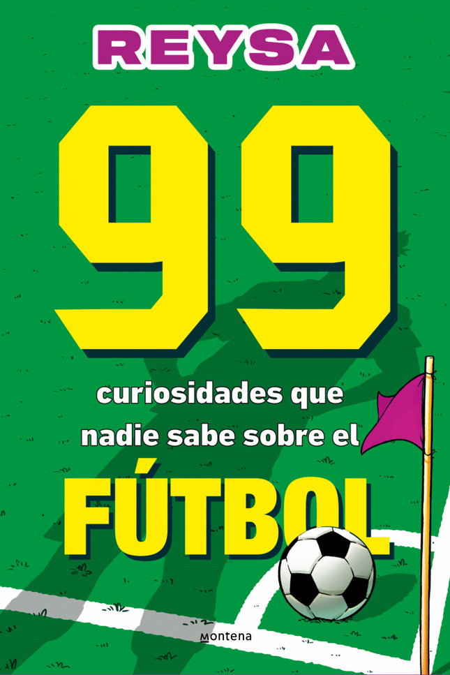 99 Curiosidades De Fútbol Que No Puedes No Saber