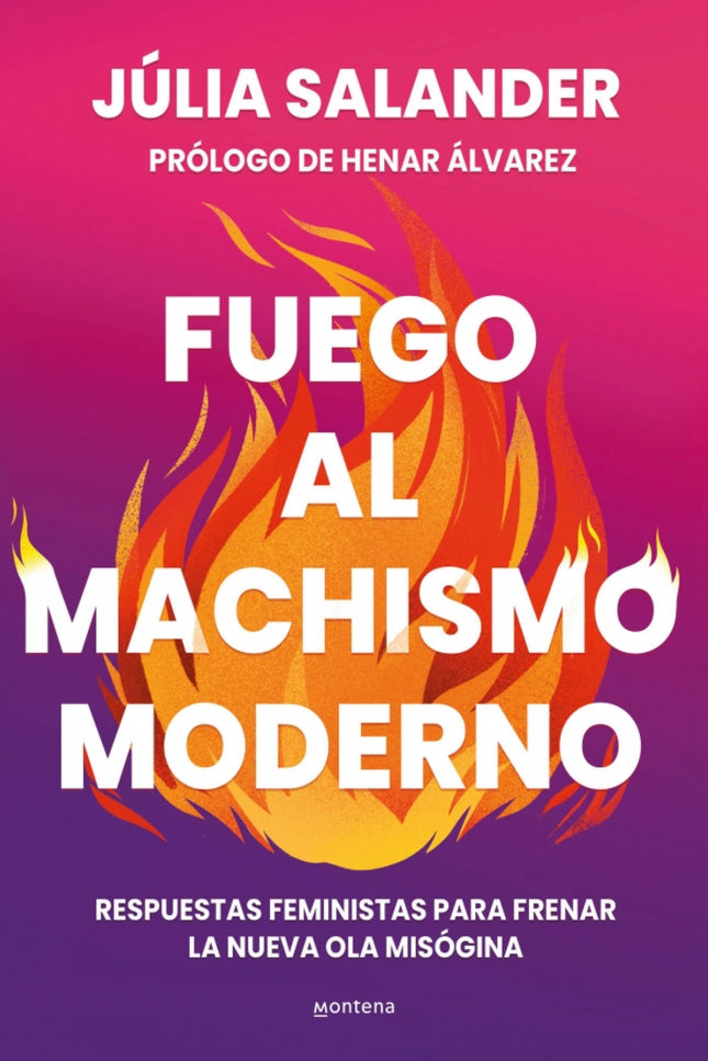 Fuego Al Machismo Moderno
