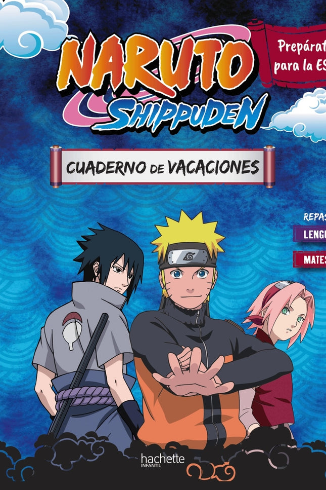 Cuaderno De Vacaciones Naruto Shippuden. Prepárate Para La Eso: Repasa Lengua Y Mates