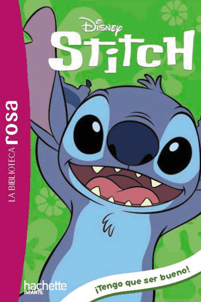 La Biblioteca Rosa. Stitch, 2. ¡tengo Que Ser Bueno!