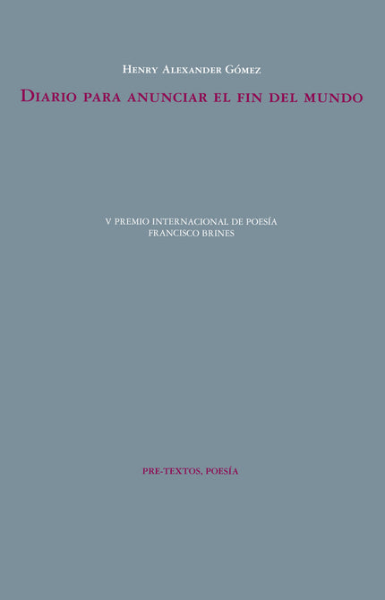 DIARIO PARA ANUNCIAR EL FIN DEL MUNDO - Henry Alexander Gómez - RUSTICA