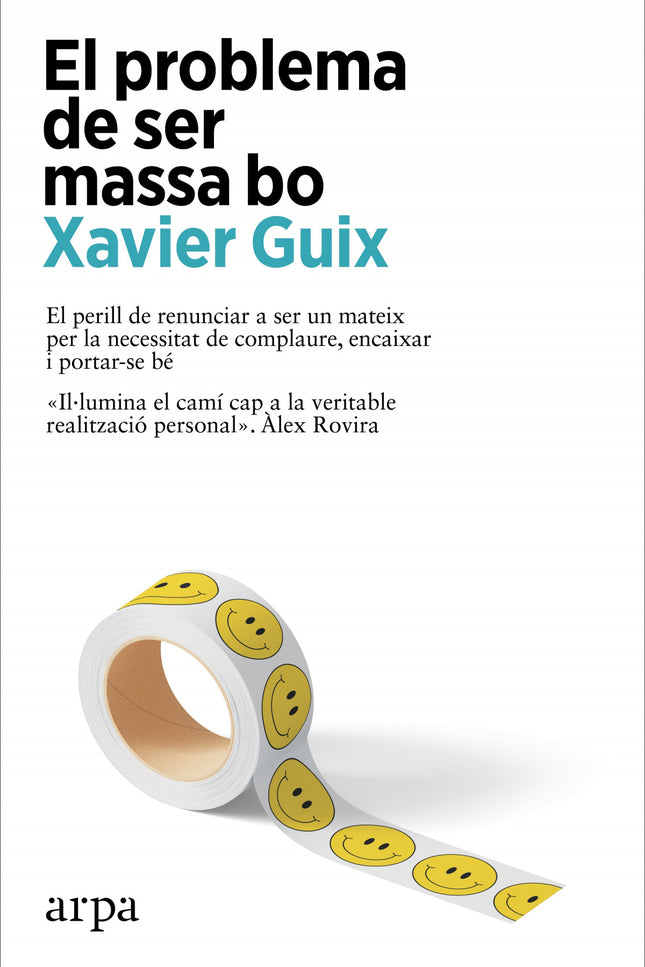 El Problema De Ser Massa Bo