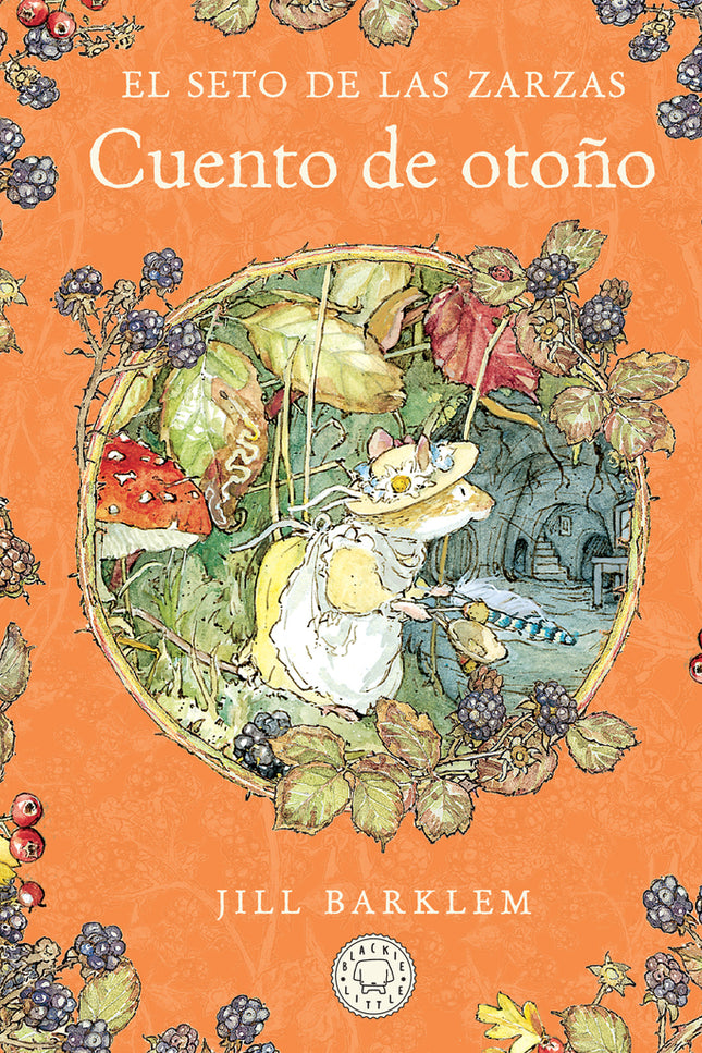 El Seto De Las Zarzas. Cuento De Otoño (nueva Edición)