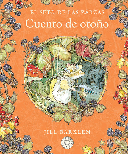 El Seto De Las Zarzas. Cuento De Otoño (nueva Edición)